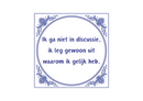 Delfts Blauw tegeltje Niet In Discussie 15x15 cm